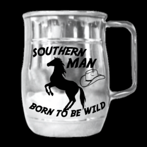 Western man born to be wild Southern Man Mug-Great for Coffee-Beer or Sangria, perfect for the Southern Man.